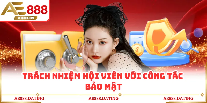 Trách nhiệm hội viên với công tác bảo mật
